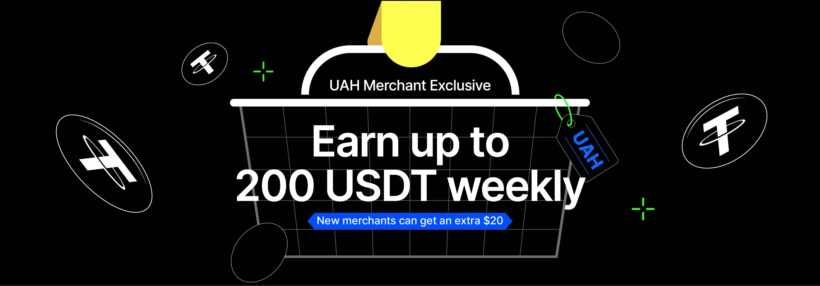 UAH Merchant Exclusive: Earn Up to 200 USDT Weekly