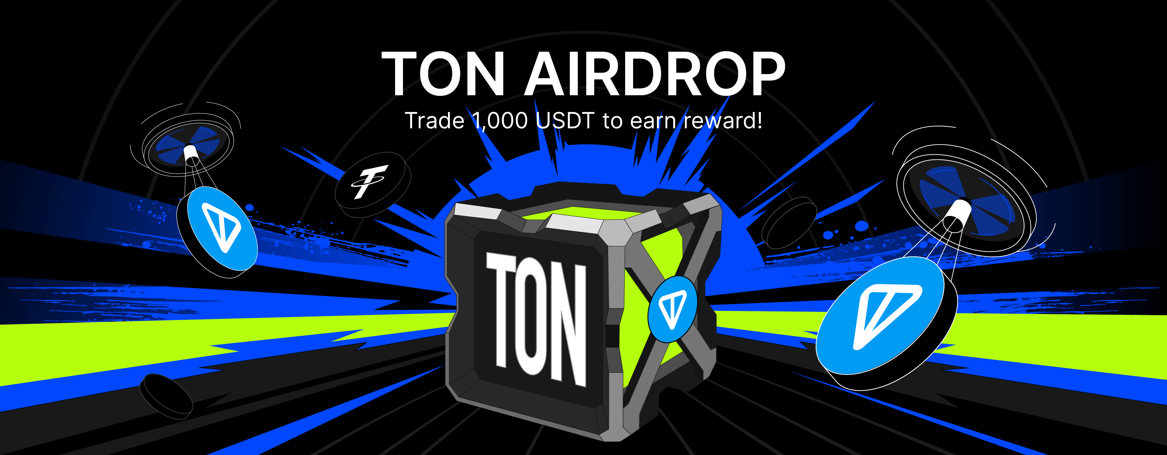 🪂 TON Airdrop Fest: Trade 1,000 USDT to earn reward!