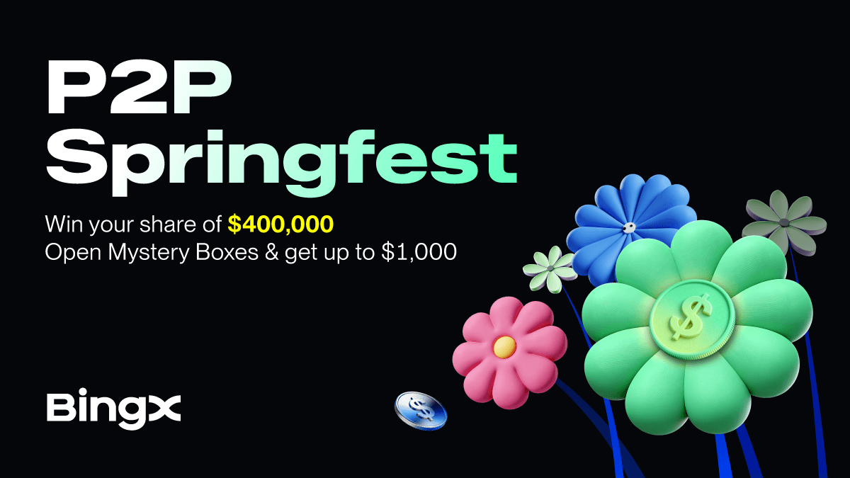 BingX Expands P2P Trading Experience with 400,000 USDT Springfest Campaign