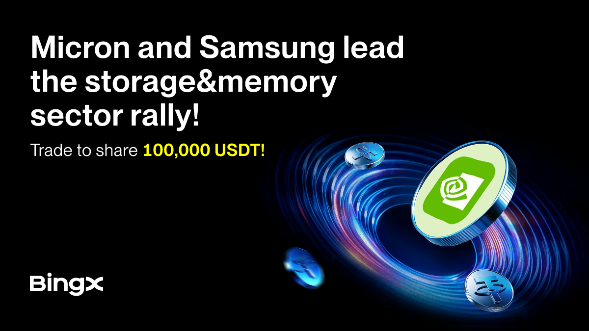 BingX tập trung vào cổ phiếu Micron & Samsung với chiến dịch 100,000 USDT trong bối cảnh rally của ngành lưu trữ