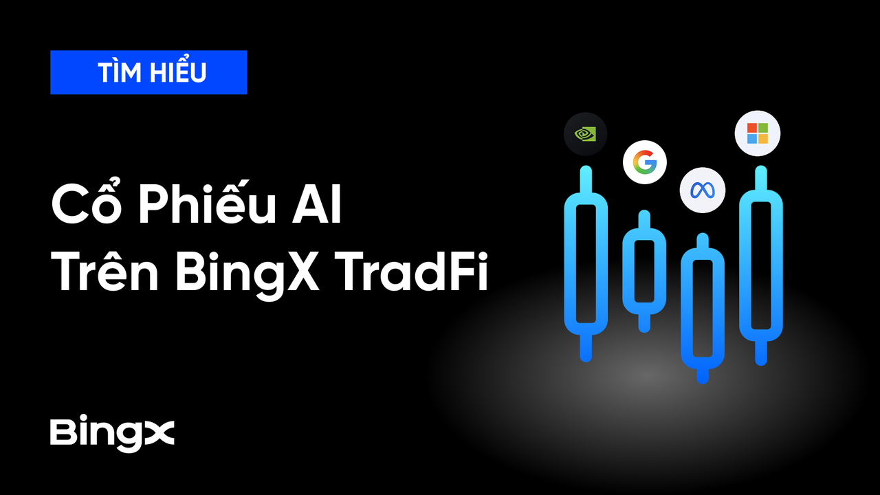 Khám Phá Các Cổ Phiếu AI Trên BingX TradFi