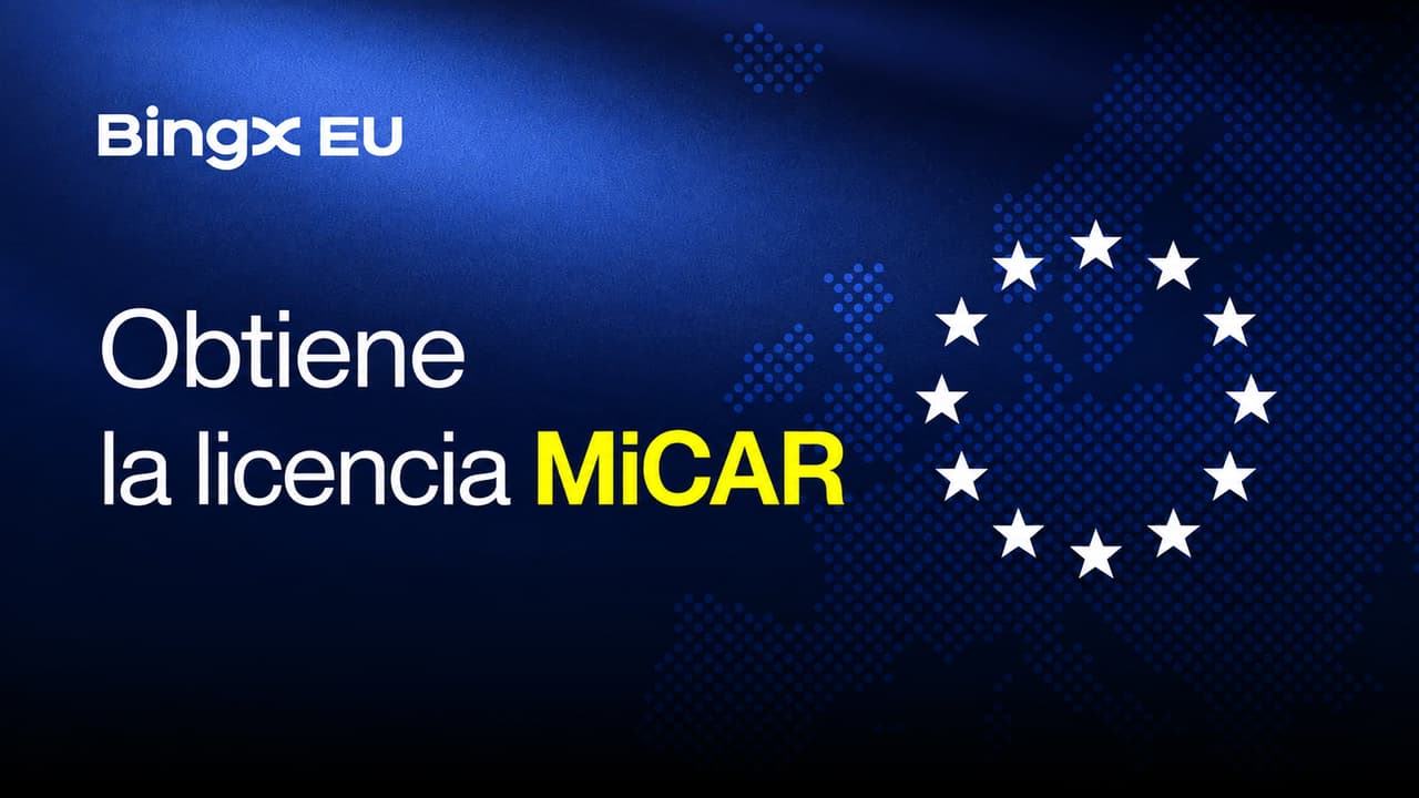 BingX EU obtiene la licencia MiCAR y avanza en la prestación de servicios de criptomonedas regulados en Europa 